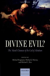 book Divine Evil?: The Moral Character of the God of Abraham