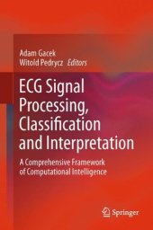 book ECG Signal Processing, Classification and Interpretation: A Comprehensive Framework of Computational Intelligence