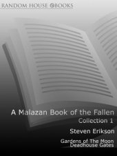 book The Malazan Book of the Fallen - Collection 1: Gardens Of The Moon, Deadhouse Gates