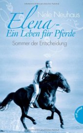 book Sommer der Entscheidung (Elena - Ein Leben für Pferde, Band 2)