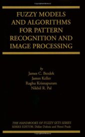 book Fuzzy models and algorithms for pattern recognition and image processing