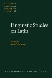 book Linguistic studies on Latin: selected papers from the 6th International Colloquium on Latin Linguistics (Budapest, 23-27 March 1991) v28