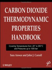 book Carbon Dioxide Thermodynamic Properties Handbook: Covering Temperatures from -20 Degrees to 250 Degrees Celcius and Pressures up to 1000 bar