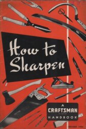 book How To Sharpen (A Craftsman Power Tool Handbook)