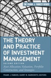 book The Theory and Practice of Investment Management: Asset Allocation, Valuation, Portfolio Construction, and Strategies