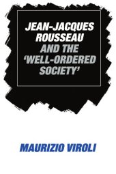 book Jean-Jacques Rousseau and the 'Well-Ordered Society'