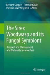 book The Sirex Woodwasp and its Fungal Symbiont:: Research and Management of a Worldwide Invasive Pest