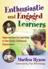 book Enthusiastic and Engaged Learners: Approaches to Learning in the Early Childhood Classroom (Early Childhood Education Series)