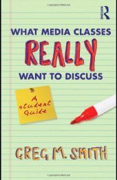 book What Media Classes Really Want to Discuss: A Student Guide