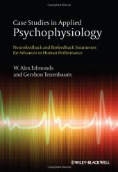 book Case Studies in Applied Psychophysiology: Neurofeedback and Biofeedback Treatments for Advances in Human Performance