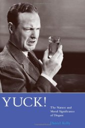 book Yuck! The Nature and Moral Significance of Disgust