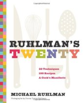 book Ruhlman's Twenty: 20 Techniques, 200 Recipes, A Cook's Manifesto