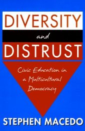 book Diversity and distrust: civic education in a multicultural democracy