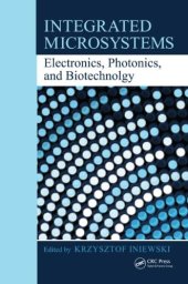 book Integrated Microsystems: Electronics, Photonics, and Biotechnology