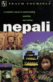 book Teach Yourself Nepali: A Complete Course in Understanding, Speaking and Writing (Teach Yourself)