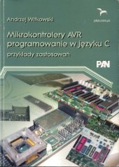 book Mikrokontrolery AVR: programowanie w języku C : przykłady zastosowań