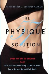 book The Physique 57(R) Solution: The Groundbreaking 2-Week Plan for a Lean, Beautiful Body