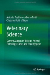 book Veterinary Science: Current Aspects in Biology, Animal Pathology, Clinic and Food Hygiene