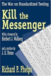 book Kill the messenger: the war on standardized testing