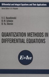 book Quantization Methods in the Theory of Differential Equations (Differential and Integral Equations and Their Applications)