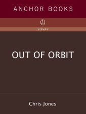 book Out of Orbit: The True Story of How Three Astronauts Found Themselves Hundreds of Miles Above the Earth with No Way Home