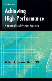 book Achieving High Performance: A Research-based Practical Approach (Defining and Delivering Successful Professional Practice Series)