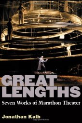 book Great Lengths: Seven Works of Marathon Theater