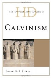 book Historical Dictionary of Calvinism