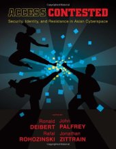 book Access Contested: Security, Identity, and Resistance in Asian Cyberspace