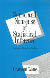 book Sense and Nonsense of Statistical Inference: Controversy, Misuse, and Subtlety (Popular Statistics)