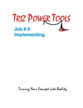 book TRIZ POWER TOOLS Job # 6 Implementing Turning Your Concept into Reality