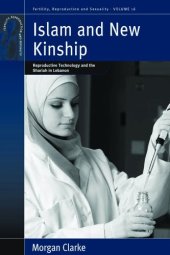 book Islam and new kinship: reproductive technology and the shariah in Lebanon