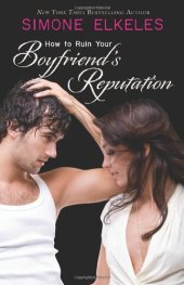 book How to Ruin Your Boyfriend's Reputation