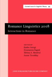 book Romance Linguistics 2008: Interactions in Romance: Selected Papers from the 38th Linguistic Symposium on Romance Languages (LSRL), Urbana-Champaign, April 2008