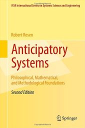 book Anticipatory Systems: Philosophical, Mathematical, and Methodological Foundations