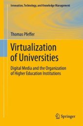 book Virtualization of Universities: Digital Media and the Organization of Higher Education Institutions