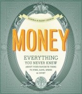 book Money: Everything You Never Knew About Your Favorite Thing to Find, Save, Spend & Covet