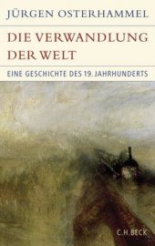 book Die Verwandlung der Welt: Eine Geschichte des 19. Jahrhunderts