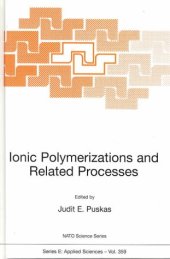 book Ionic Polymerizations and Related Processes (NATO Science Series E: Applied Sciences, Vol. 359 )