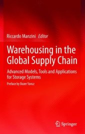 book Warehousing in the Global Supply Chain: Advanced Models, Tools and Applications for Storage Systems