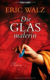 book Die Glasmalerin (Roman)