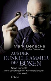 book Aus der Dunkelkammer des Bösen: Neue Berichte vom bekanntesten Kriminalbiologen der Welt