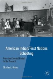 book American Indian First Nations Schooling: From the Colonial Period to the Present