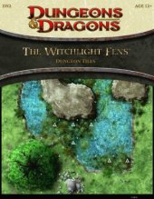 book WITCHLIGHT FENS, THE - DUNGEON TILES: A 4TH EDITION DUNGEONS & DRAGONS ACCESSORY