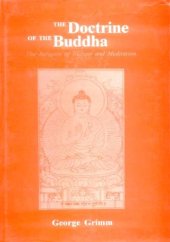 book The doctrine of the Buddha: the religion of reason and meditation