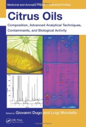 book Citrus Oils: Composition, Advanced Analytical Techniques, Contaminants, and Biological Activity (Medicinal and Aromatic Plants - Industrial Profiles)