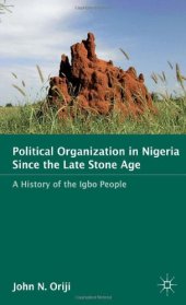 book Political Organization in Nigeria Since the Late Stone Age: A History of the Igbo People