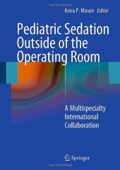 book Pediatric Sedation Outside of the Operating Room: A Multispecialty International Collaboration