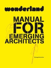 book Wonderland Manual for Emerging Architects: How to Establish and Run an Architecture Practice in Europe