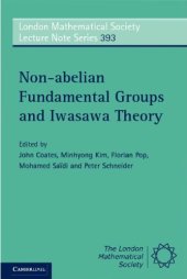 book Non-abelian Fundamental Groups and Iwasawa Theory